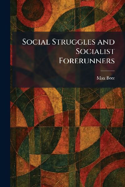 Social Struggles and Socialist Forerunners