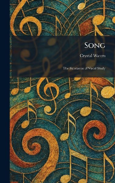 Song: The Substance of Vocal Study