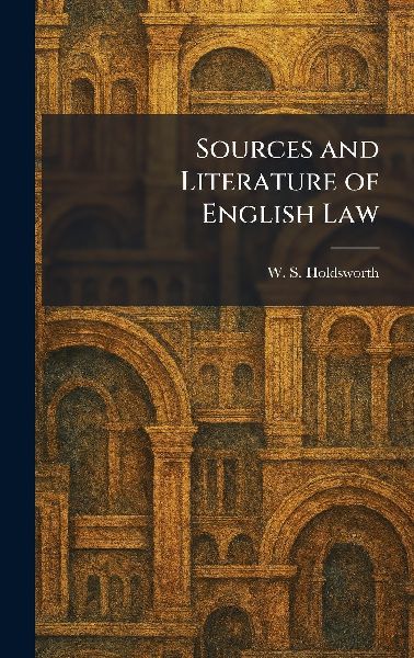 Sources and Literature of English Law