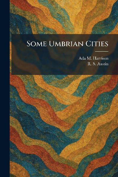 Some Umbrian Cities