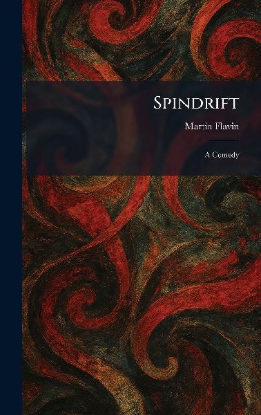 Spindrift: A Comedy