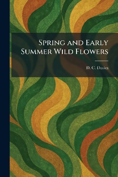 Spring and Early Summer Wild Flowers