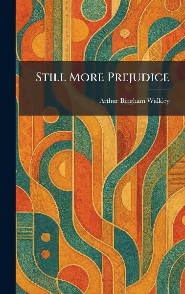 Still More Prejudice
