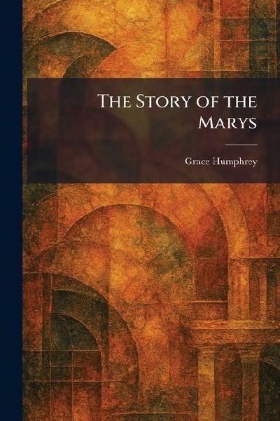 The Story of the Marys