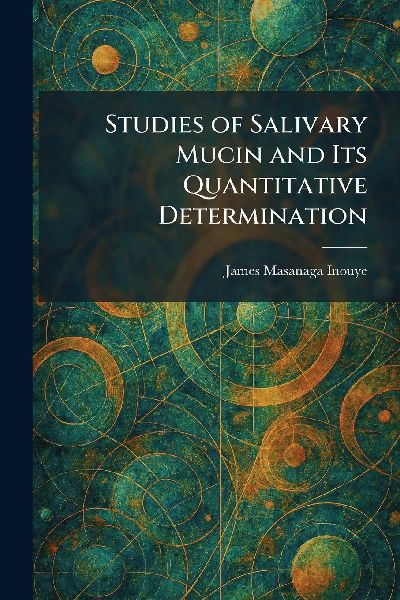 Studies of Salivary Mucin and Its Quantitative Determination