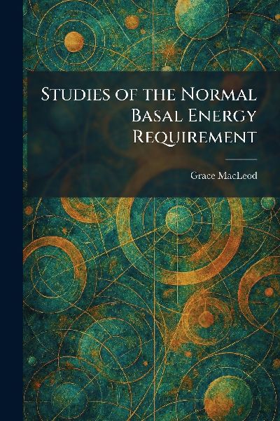 Studies of the Normal Basal Energy Requirement