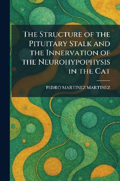 The Structure of the Pituitary Stalk and the Innervation of the Neurohypophysis in the Cat