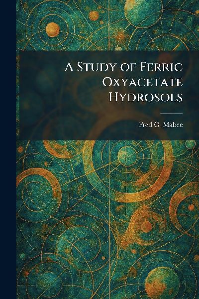 A Study of Ferric Oxyacetate Hydrosols