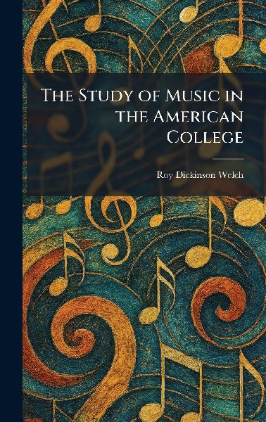 The Study of Music in the American College