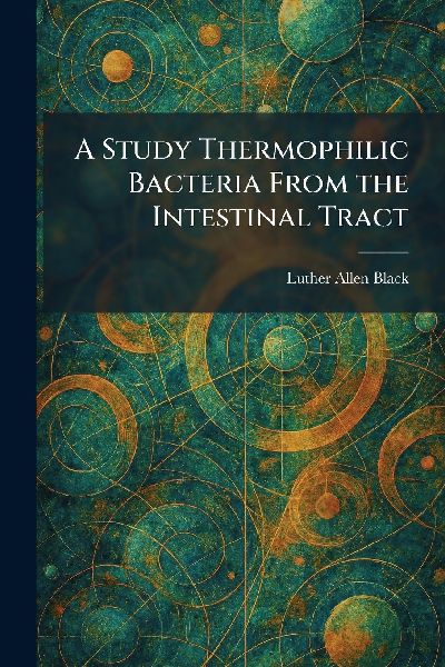 A Study Thermophilic Bacteria From the Intestinal Tract