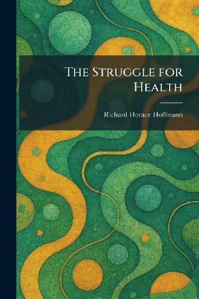 The Struggle for Health