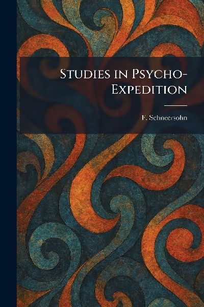 Studies in Psycho-Expedition