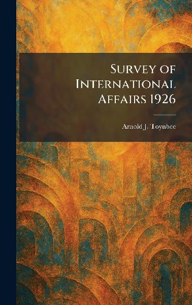 Survey of International Affairs 1926