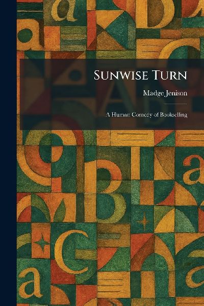 Sunwise Turn: A Human Comedy of Bookselling