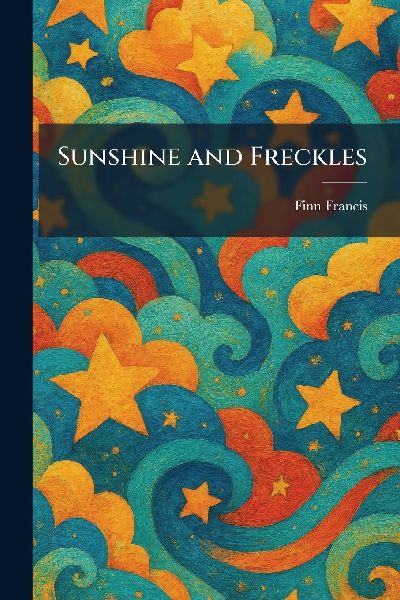 Sunshine and Freckles