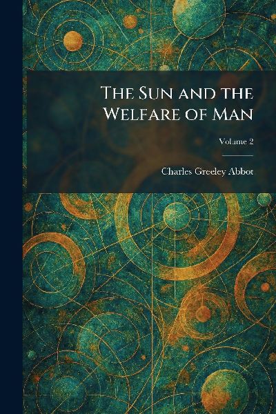 The Sun and the Welfare of Man
