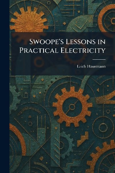 Swoopes Lessons in Practical Electricity