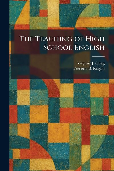 The Teaching of High School English