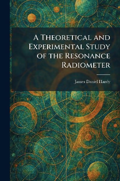 A Theoretical and Experimental Study of the Resonance Radiometer