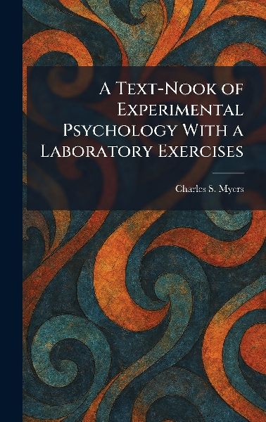 A Text-Nook of Experimental Psychology With a Laboratory Exercises
