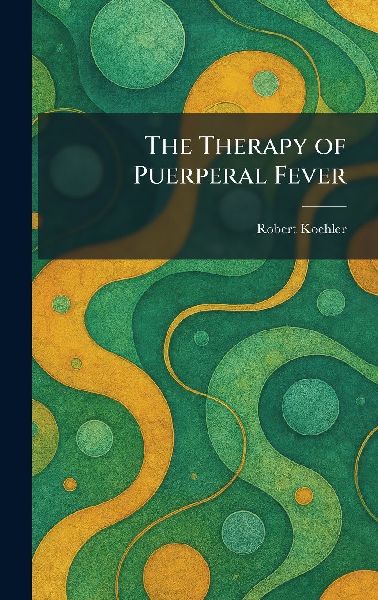 The Therapy of Puerperal Fever
