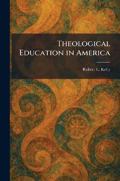 Theological Education in America