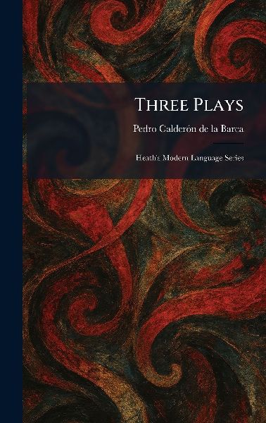 Three Plays: Heath's Modern Language Series