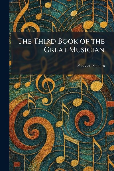 The Third Book of the Great Musician