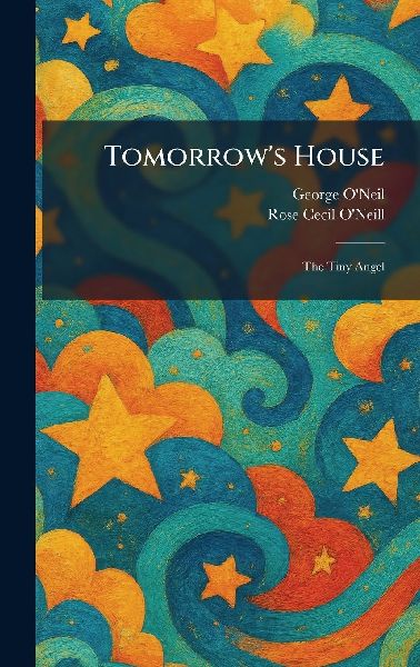 Tomorrow's House: The Tiny Angel