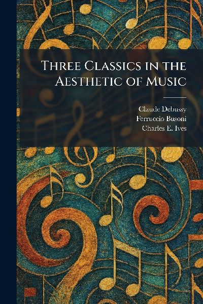 Three Classics in the Aesthetic of Music