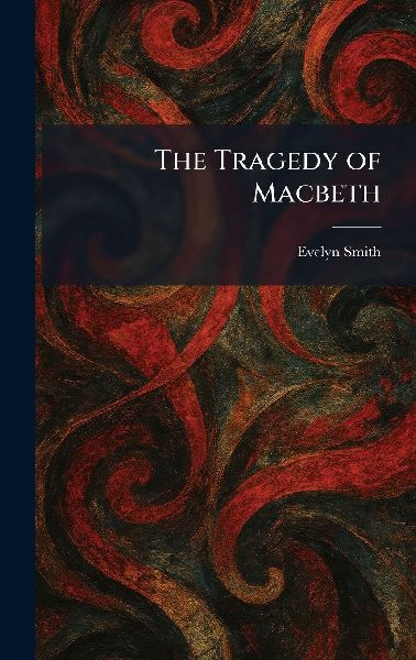 The Tragedy of Macbeth