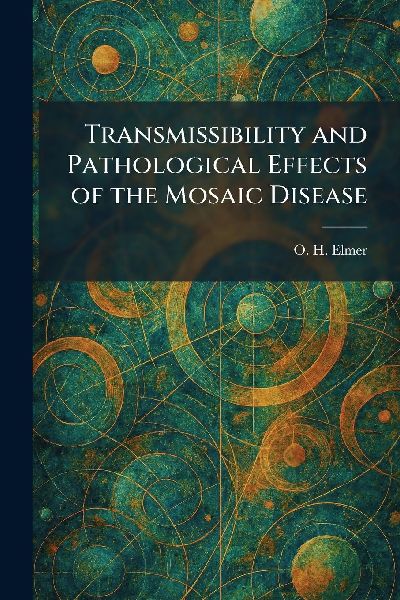 Transmissibility and Pathological Effects of the Mosaic Disease