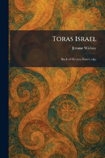 Toras Israel: Book of Hebrew Knowledge