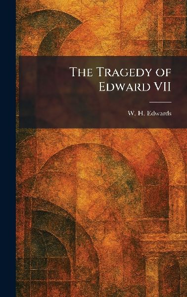 The Tragedy of Edward VII