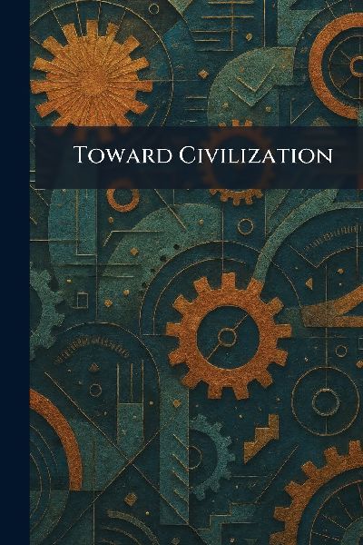 Toward Civilization