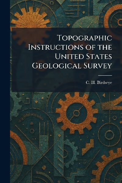 Topographic Instructions of the United States Geological Survey