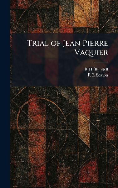 Trial of Jean Pierre Vaquier