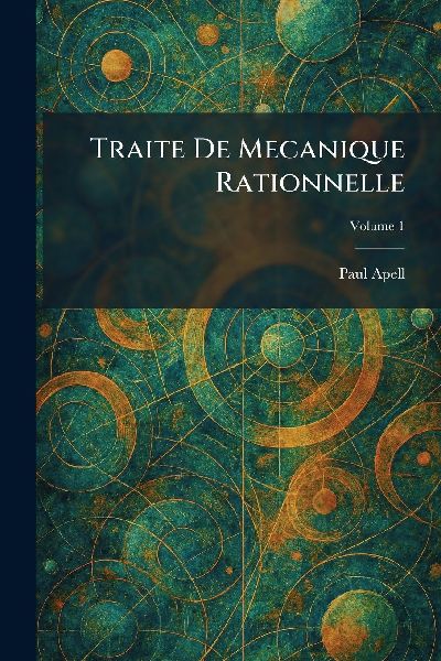 Traite De Mecanique Rationnelle