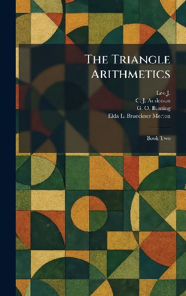 The Triangle Arithmetics: Book Two