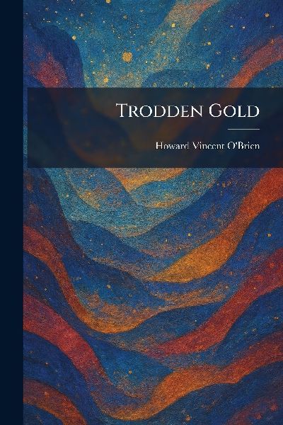 Trodden Gold