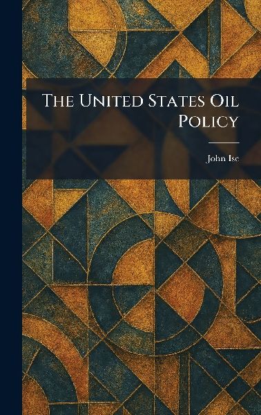 The United States Oil Policy