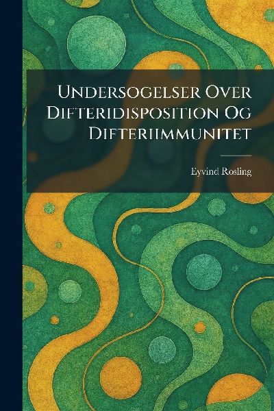 Undersogelser Over Difteridisposition Og Difteriimmunitet
