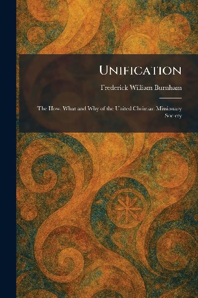 Unification: The How, What and Why of the United Christian Missionary Society