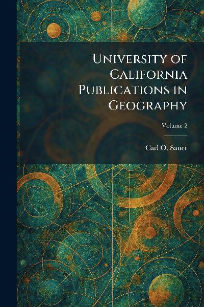 University of California Publications in Geography