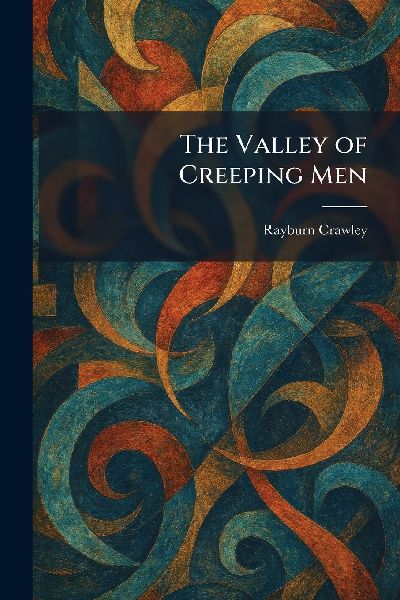 The Valley of Creeping Men