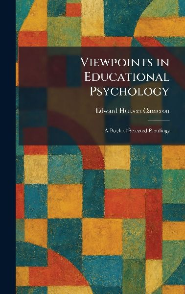 Viewpoints in Educational Psychology: A Book of Selected Readings