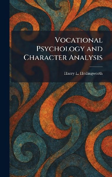 Vocational Psychology and Character Analysis