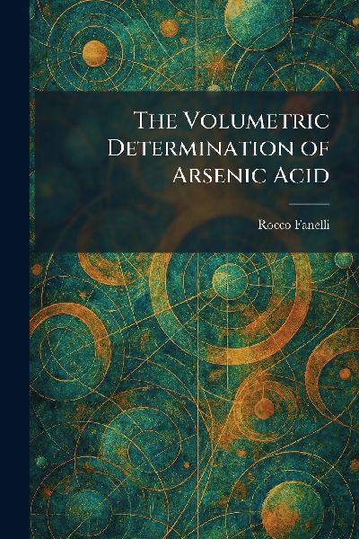 The Volumetric Determination of Arsenic Acid