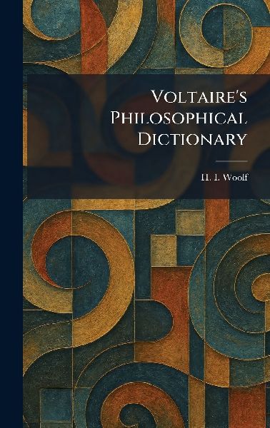 Voltaire's Philosophical Dictionary