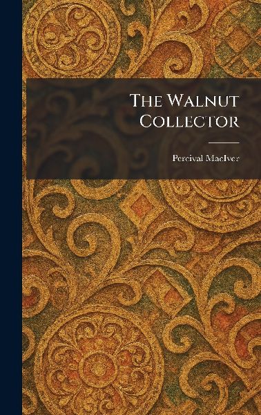 The Walnut Collector